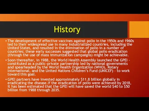 History The development of effective vaccines against polio in the
