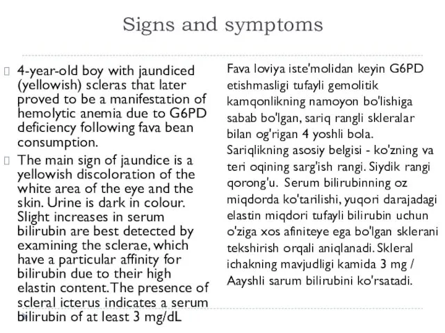 Signs and symptoms 4-year-old boy with jaundiced (yellowish) scleras that