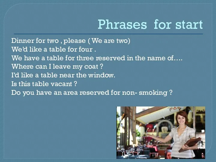 Phrases for start Dinner for two , please ( We