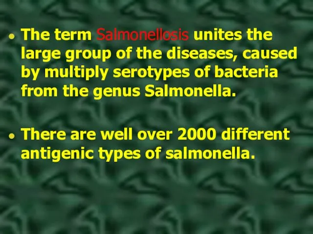 The term Salmonellosis unites the large group of the diseases, caused by multiply