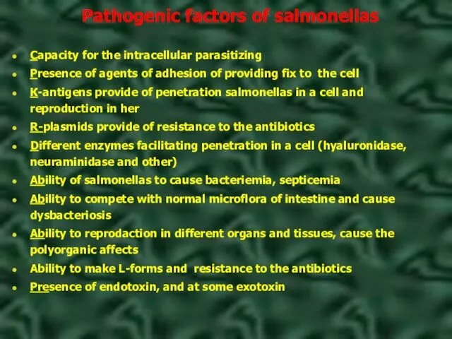 Pathogenic factors of salmonellas Capacity for the intracellular parasitizing Presence of agents of
