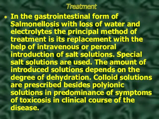 Treatment In the gastrointestinal form of Salmonellosis with loss of water and electrolytes