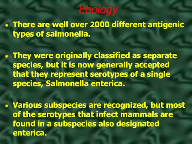 Etiology There are well over 2000 different antigenic types of