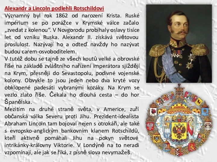 Alexandr a Lincoln podlehli Rotschildovi Významný byl rok 1862 od