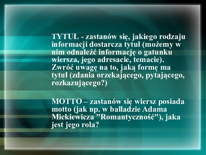 TYTUŁ - zastanów się, jakiego rodzaju informacji dostarcza tytuł (możemy