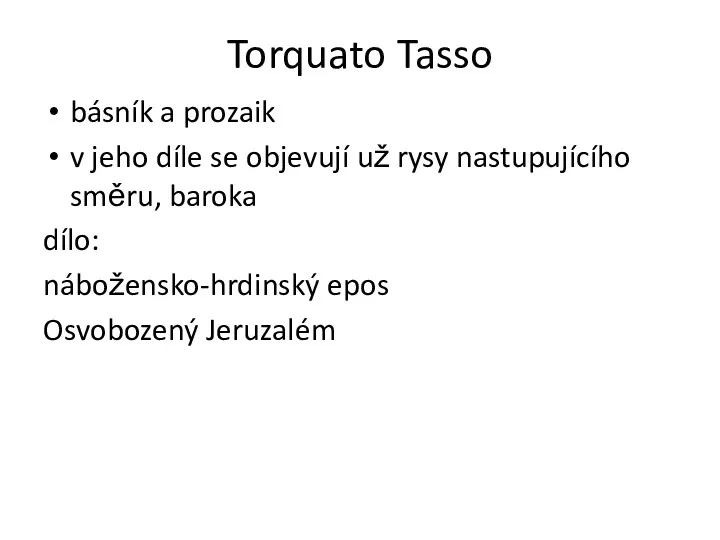 Torquato Tasso básník a prozaik v jeho díle se objevují