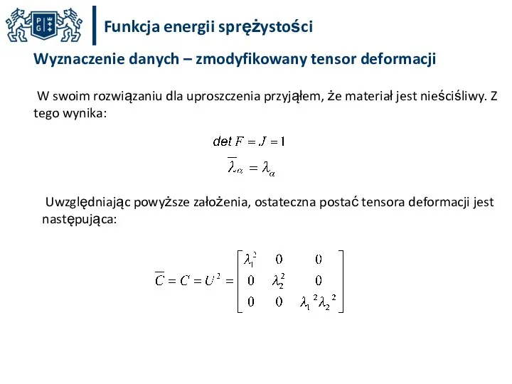 Funkcja energii sprężystości W swoim rozwiązaniu dla uproszczenia przyjąłem, że