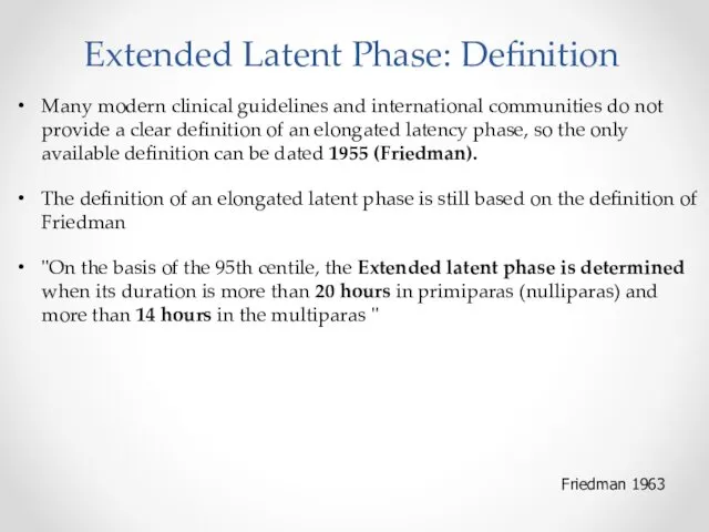 Extended Latent Phase: Definition Many modern clinical guidelines and international