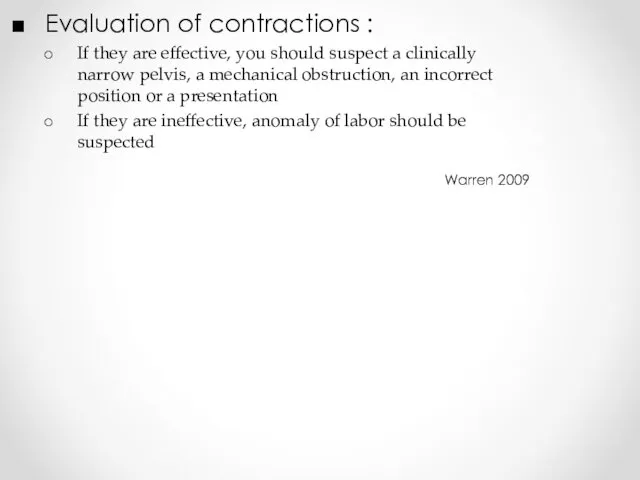 Evaluation of contractions : If they are effective, you should