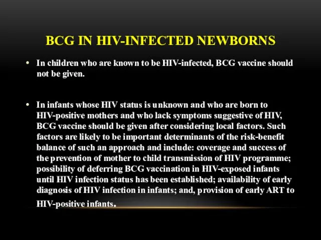 BCG IN HIV-INFECTED NEWBORNS In children who are known to