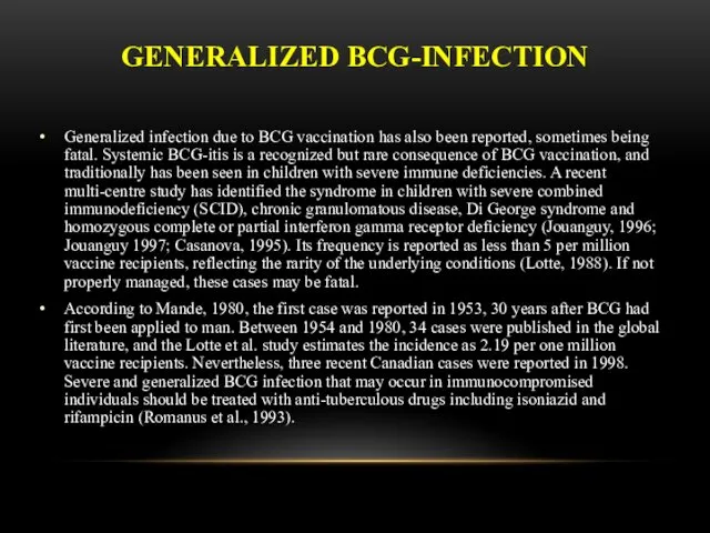GENERALIZED BCG-INFECTION Generalized infection due to BCG vaccination has also