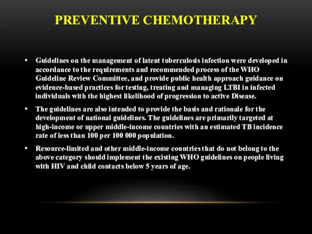PREVENTIVE CHEMOTHERAPY Guidelines on the management of latent tuberculosis infection