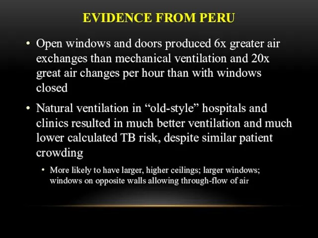 EVIDENCE FROM PERU Open windows and doors produced 6x greater