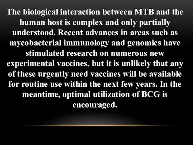 The biological interaction between MTB and the human host is