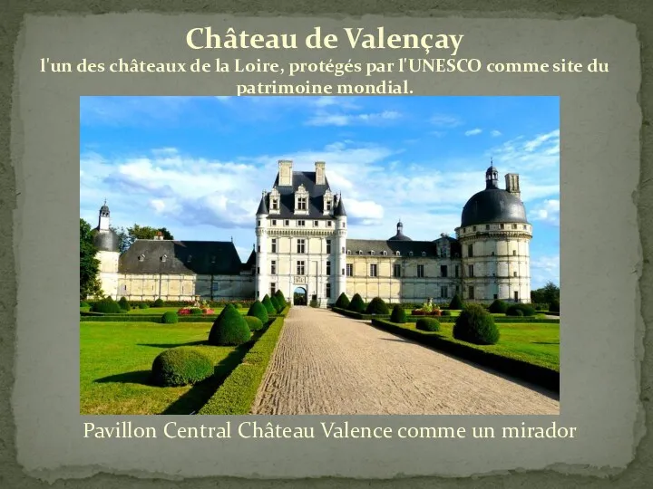 Pavillon Central Château Valence comme un mirador Château de Valençay