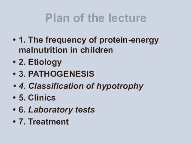 Plan of the lecture 1. The frequency of protein-energy malnutrition