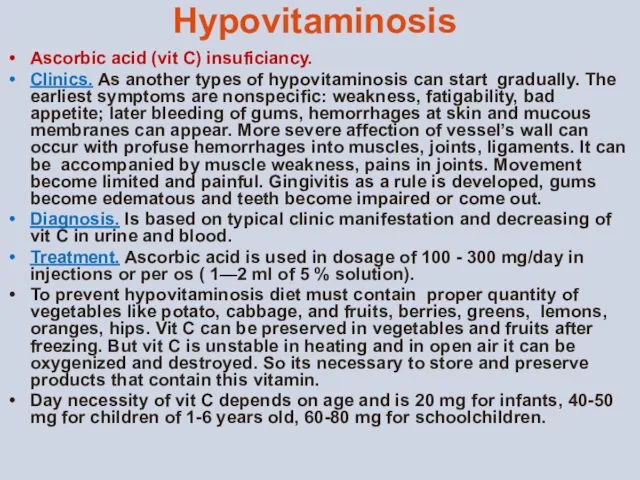 Hypovitaminosis Ascorbic acid (vit C) insuficiancy. Clinics. As another types of hypovitaminosis can