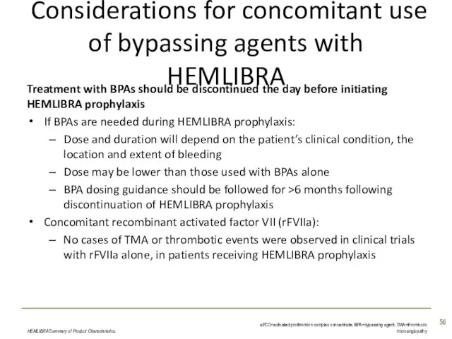 Considerations for concomitant use of bypassing agents with HEMLIBRA Treatment