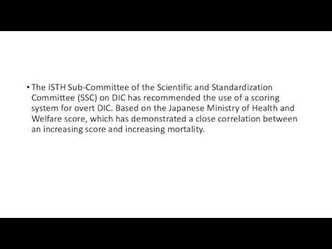The ISTH Sub-Committee of the Scientific and Standardization Committee (SSC)