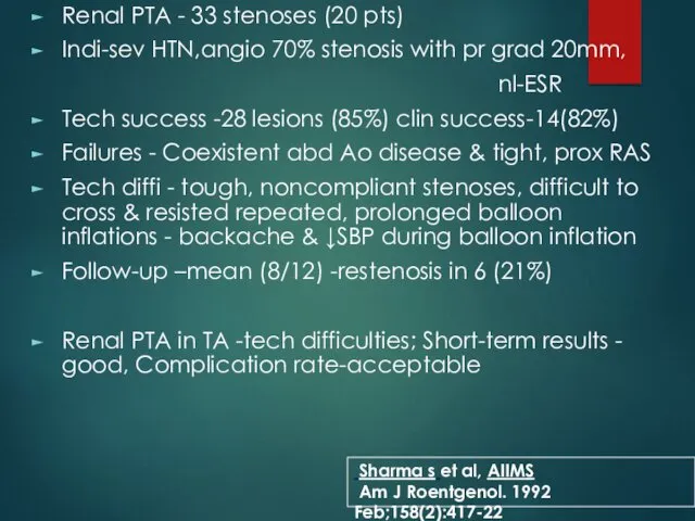 Renal PTA - 33 stenoses (20 pts) Indi-sev HTN,angio 70%