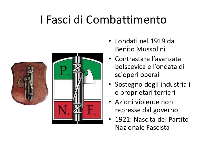 I Fasci di Combattimento Fondati nel 1919 da Benito Mussolini