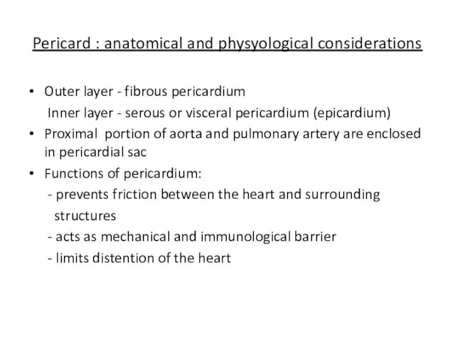 Pericard : anatomical and physyological considerations Outer layer - fibrous