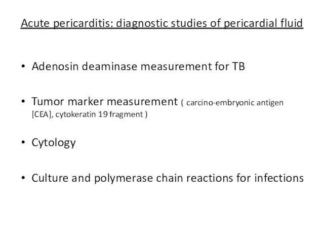 Acute pericarditis: diagnostic studies of pericardial fluid Adenosin deaminase measurement