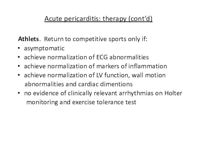 Acute pericarditis: therapy (cont’d) Athlets. Return to competitive sports only