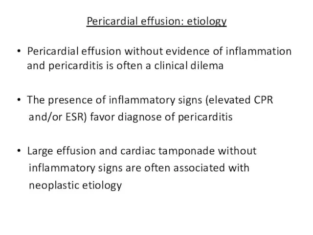 Pericardial effusion: etiology Pericardial effusion without evidence of inflammation and