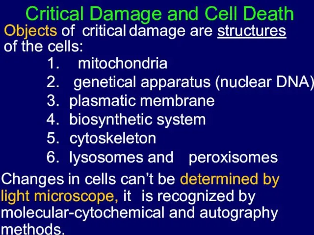 Critical Damage and Cell Death Objects of critical damage are