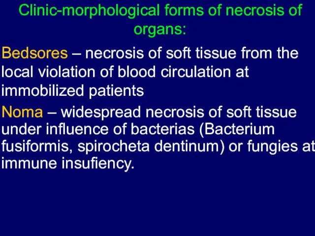 Clinic-morphological forms of necrosis of organs: Bedsores – necrosis of