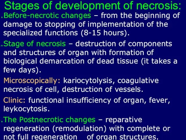 Stages of development of necrosis: Before-necrotic changes – from the