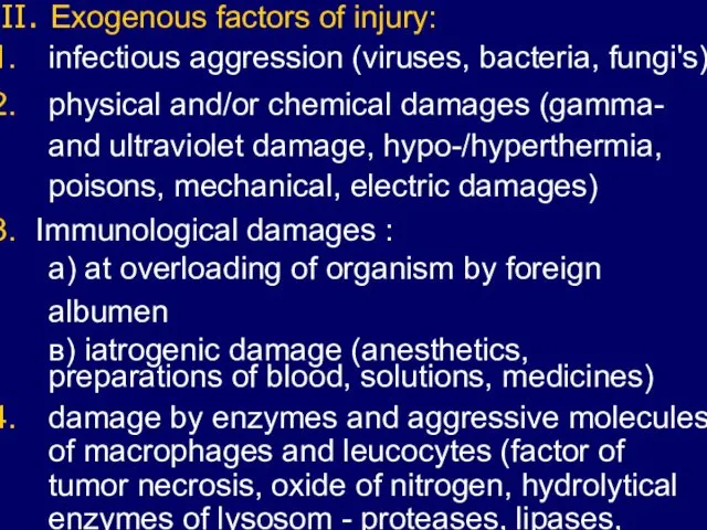 II. Exogenous factors of injury: infectious aggression (viruses, bacteria, fungi's)