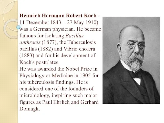 Heinrich Hermann Robert Koch - 11 December 1843 – 27