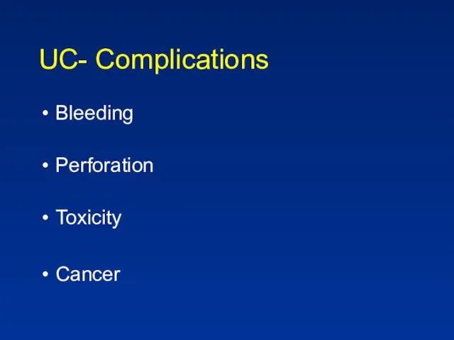 UC- Complications Bleeding Perforation Toxicity Cancer