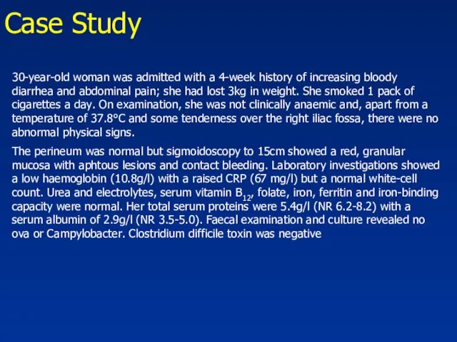 Case Study 30-year-old woman was admitted with a 4-week history