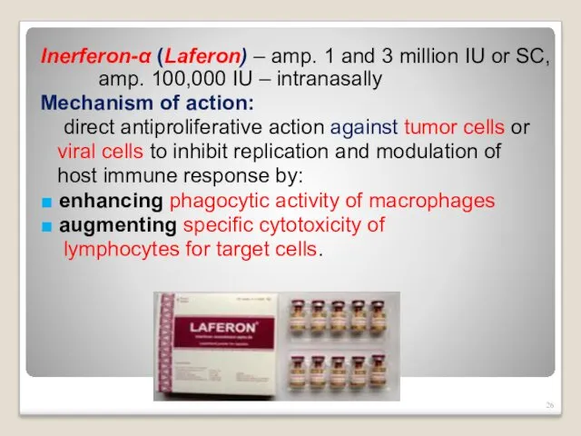 Inerferon-α (Laferon) – amp. 1 and 3 million IU or SC, amp. 100,000