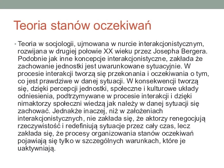 Teoria stanów oczekiwań Teoria w socjologii, ujmowana w nurcie interakcjonistycznym,