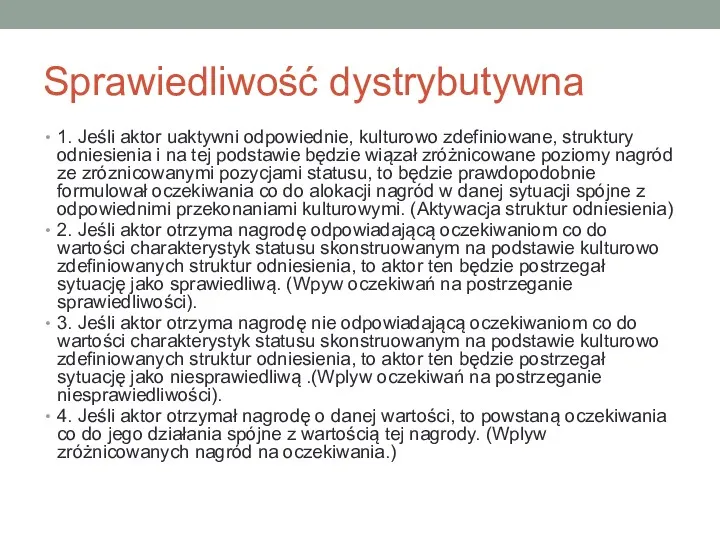 Sprawiedliwość dystrybutywna 1. Jeśli aktor uaktywni odpowiednie, kulturowo zdefiniowane, struktury