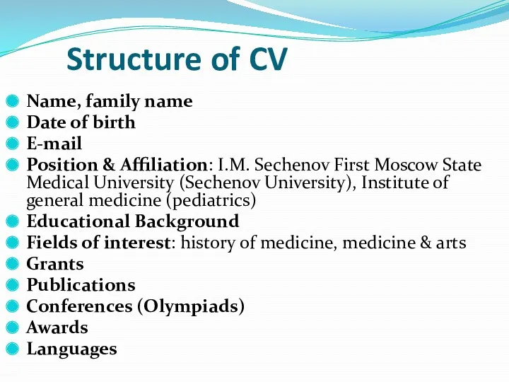 Structure of CV Name, family name Date of birth E-mail Position & Affiliation:
