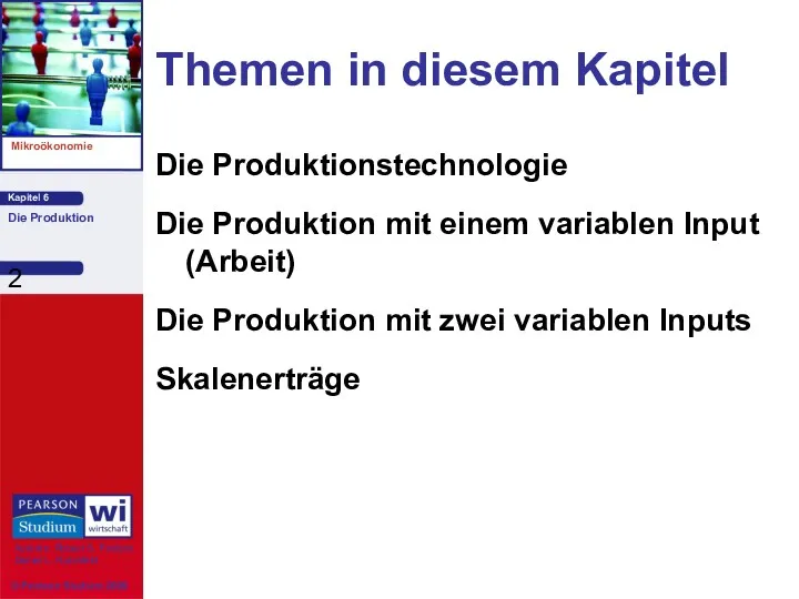 Themen in diesem Kapitel Die Produktionstechnologie Die Produktion mit einem