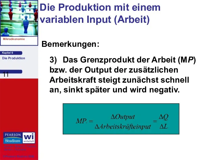 Bemerkungen: 3) Das Grenzprodukt der Arbeit (MP) bzw. der Output