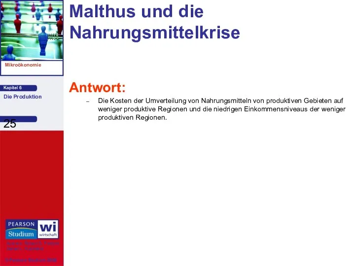 Malthus und die Nahrungsmittelkrise Antwort: Die Kosten der Umverteilung von