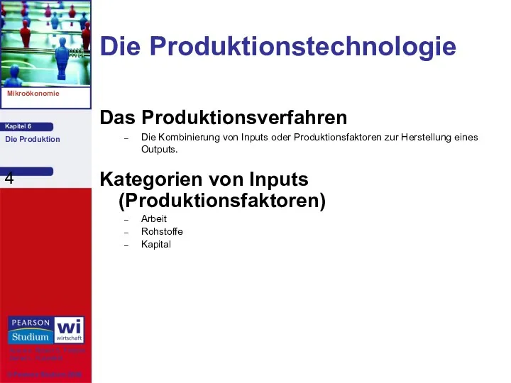 Die Produktionstechnologie Das Produktionsverfahren Die Kombinierung von Inputs oder Produktionsfaktoren