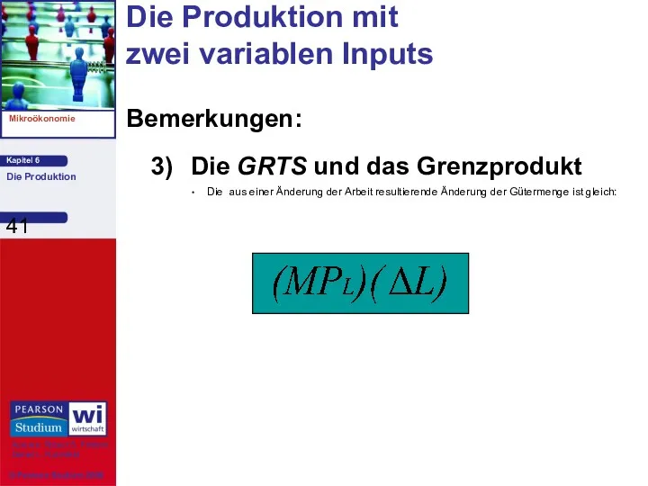 Bemerkungen: 3) Die GRTS und das Grenzprodukt Die aus einer