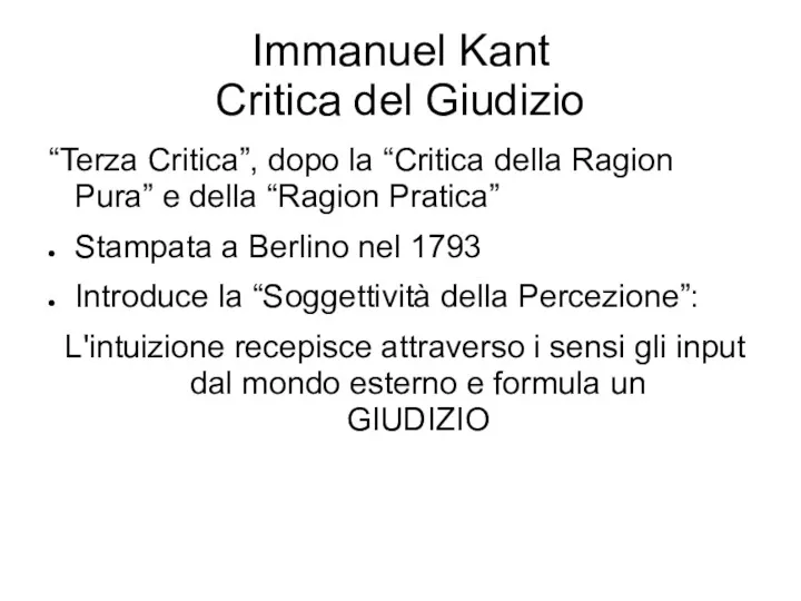 Immanuel Kant Critica del Giudizio “Terza Critica”, dopo la “Critica