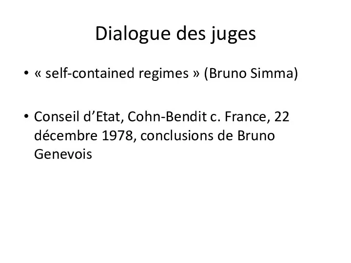Dialogue des juges « self-contained regimes » (Bruno Simma) Conseil