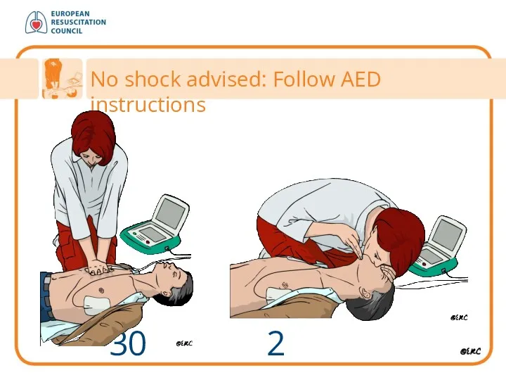 No shock advised: Follow AED instructions 30 2