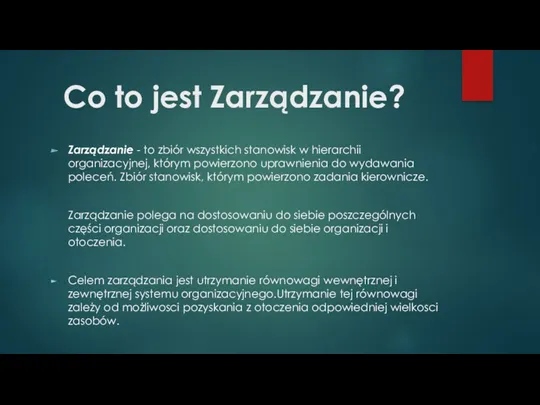 Co to jest Zarządzanie? Zarządzanie - to zbiór wszystkich stanowisk