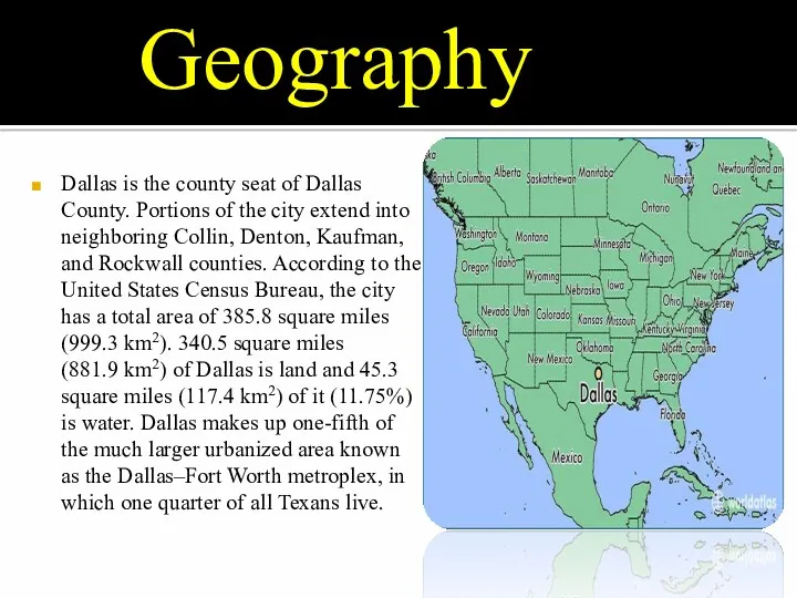 Geography Dallas is the county seat of Dallas County. Portions